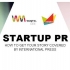 Startup PR: How to get your story covered by international press?